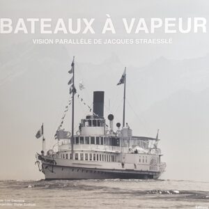 Bateaux à Vapeur, Vision parallèle de Jacques Straesslé